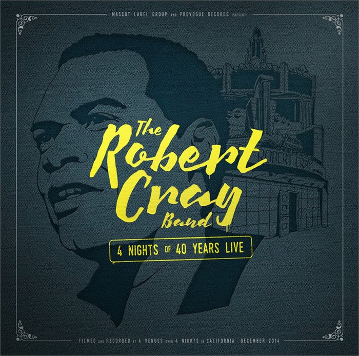 ROBERT CRAY BAND, THE - 4 NIGHTS OF 40 YEARS LIVE 819873012122 - фото 3313