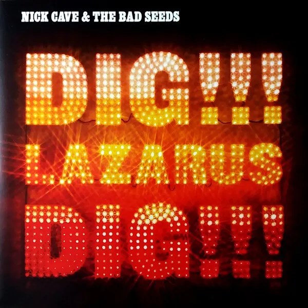 NICK CAVE & THE BAD SEEDS - DIG!!! LAZARUS DIG!!! 5414939711411 - фото 3320