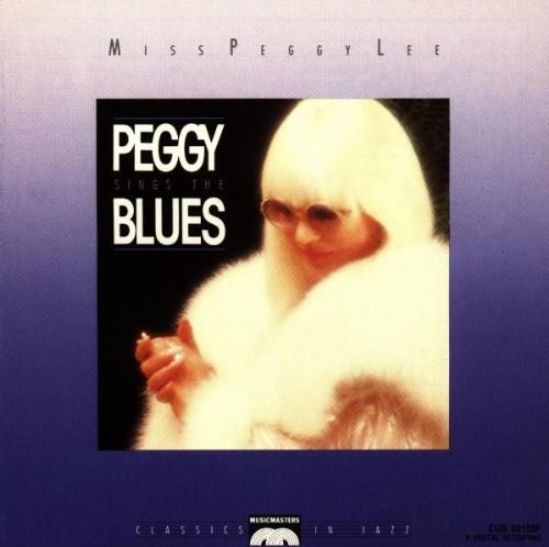 PEGGY LEE - PEGGY SINGS THE BLUES 016126015514 - фото 3324