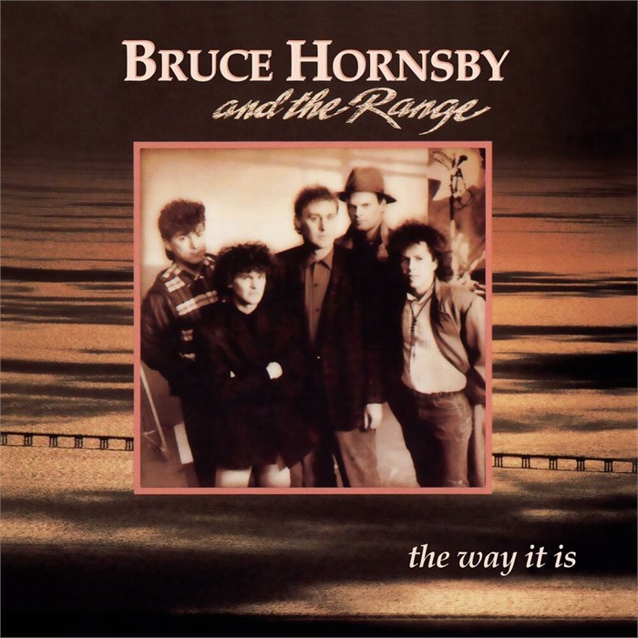 BRUCE HORNSBY AND THE RANGE - THE WAY IT IS 07863559041 - фото 3349