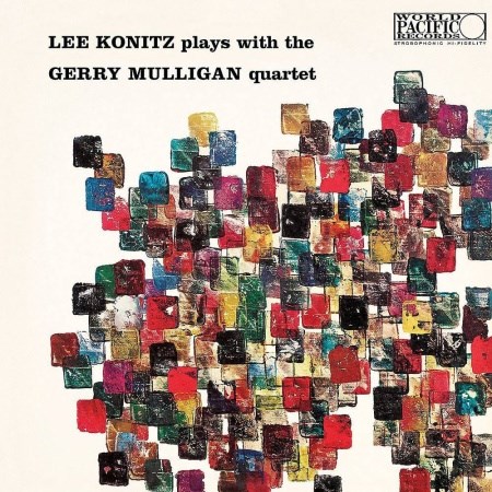 LEE KONITS PLAYS WITH THE GERRY MULLIGAN QUARTET - LEE KONITS PLAYS WITH THE GERRY MULLIGAN QUARTET 602435268194