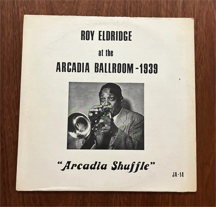 ROY ELDRIDGE AT THE ARCADIA BALLROOM - ARCADIA SHUFFLE 731126 - фото 3395