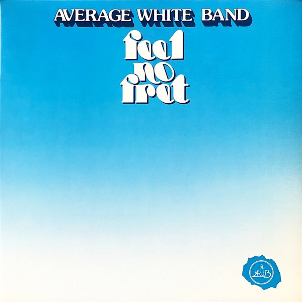 AVERAGE WHITE BAND - FEEL NO FRET 13063 - фото 3425