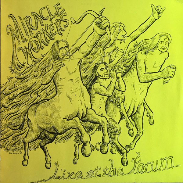 MIRACLE WORKERS - LIVE AT THE FORUM GR 0035 - фото 3482