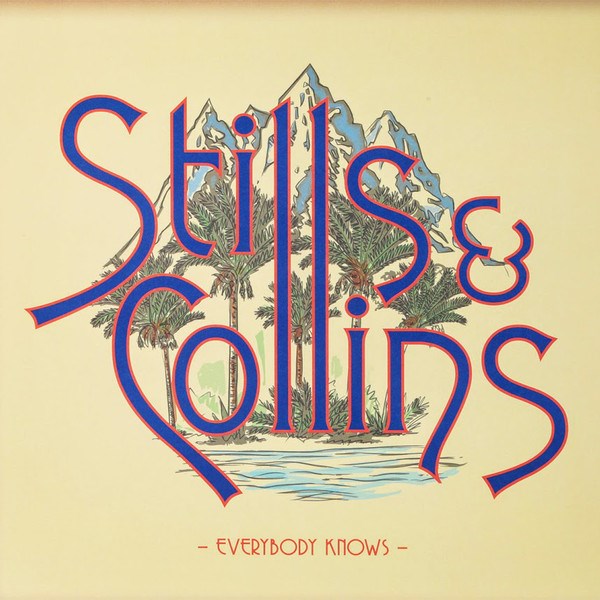 STILLS & COLLINS - EVERYBODY KNOWS 190758010618 - фото 3635