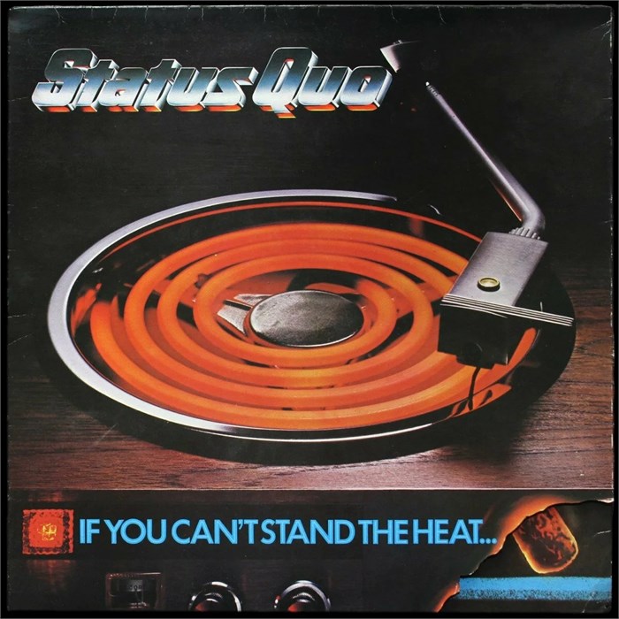 STATUS QUO - IF YOU  CAN'T STAND THE HEAT… 6360 164 - фото 4073