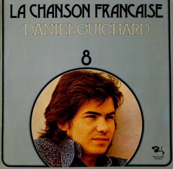 DANIEL GUICHARD - LA CHANSON FRANCAISE MED 51.908 - фото 4253