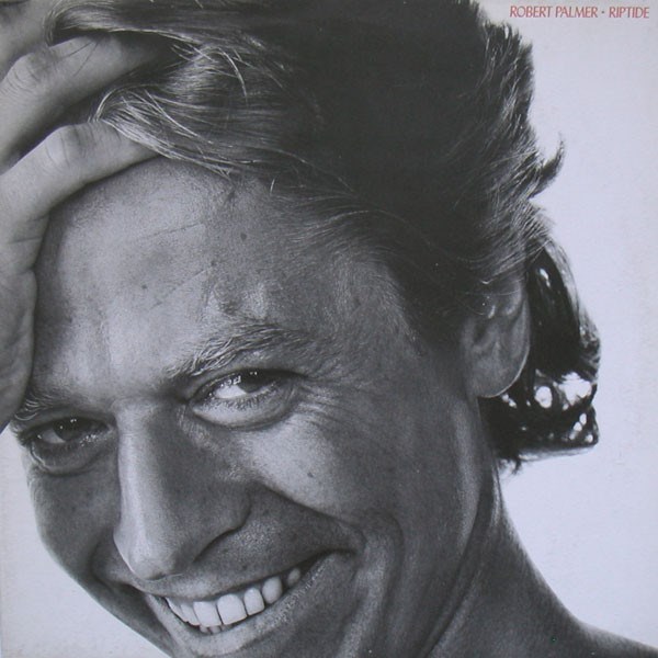 ROBERT PALMER - RIPTIDE ILPS9801 - фото 4288