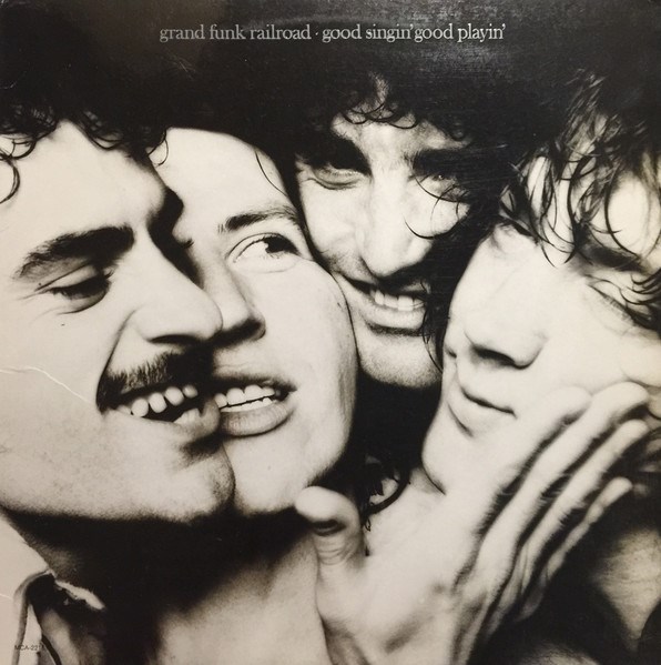 GRAND FUNK RAILROAD - GOOD SINGIN'GOOD PLAYIN' MCA-2216 - фото 4487