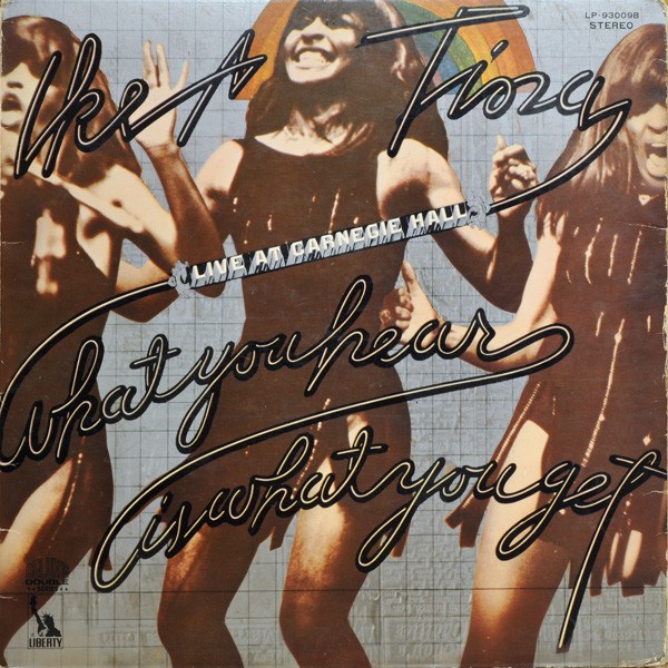 IKE & TINA TURNER - WHAT YOU HEAR IS WHAT YOU GET LIVE AT CARNEGIE HALL LP-93009B - фото 4535