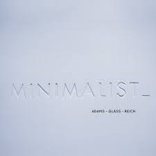 JOHN ADAMS, PHILIP GLASS, STEVE REICH - MINIMALIST 0825646043781 - фото 4721