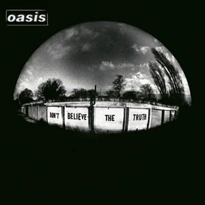 OASIS - DON'T BELIEVE THE TRUTH 5051961030013 - фото 4747