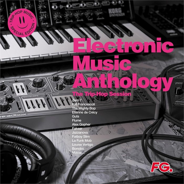VARIOUS ARTISTS - ELECTRONIC MUSIC ANTHOLOGY the Trip-Hop Session 3596974561168
