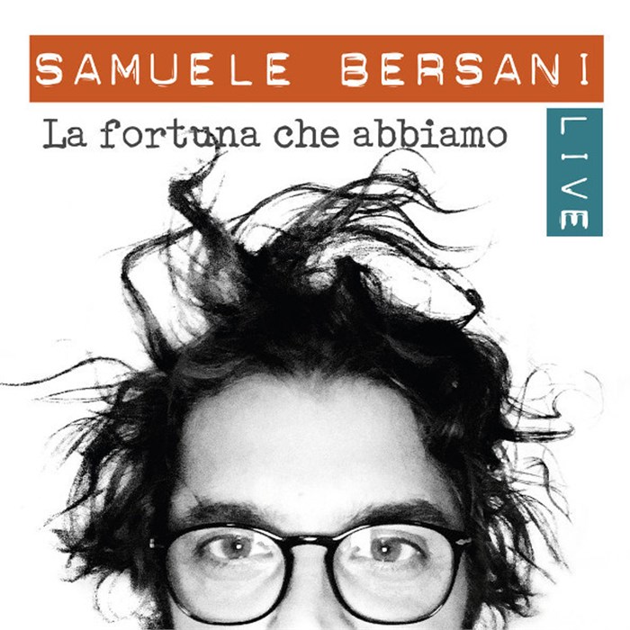 SAMUELE BERSANI - LIVE-LA FORTUNA CHE ABBIAMO 888751441019 - фото 4981