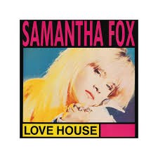SAMANTHA FOX - LOVE HOUSE 01241412341 - фото 4995