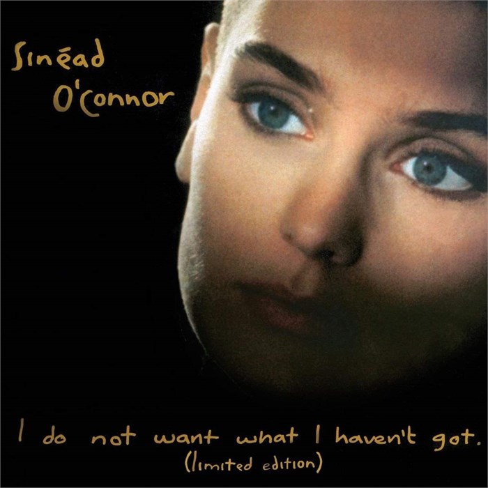 SINEAD O'CONNOR - I DO NOT WANT WHAT I HAVEN'T GOT C30 GRM 7040