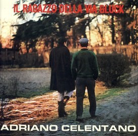 ADRIANO CELENTANO - IL RAGAZZO DELLA VIA GLUCK 0602465624946
