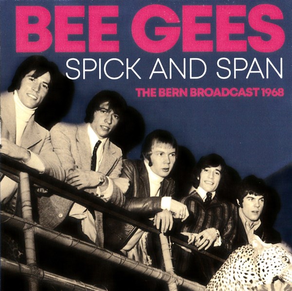 BEE GEES - SPICK AND SPAN THE BERN BROADCASTS 1968 803343243475