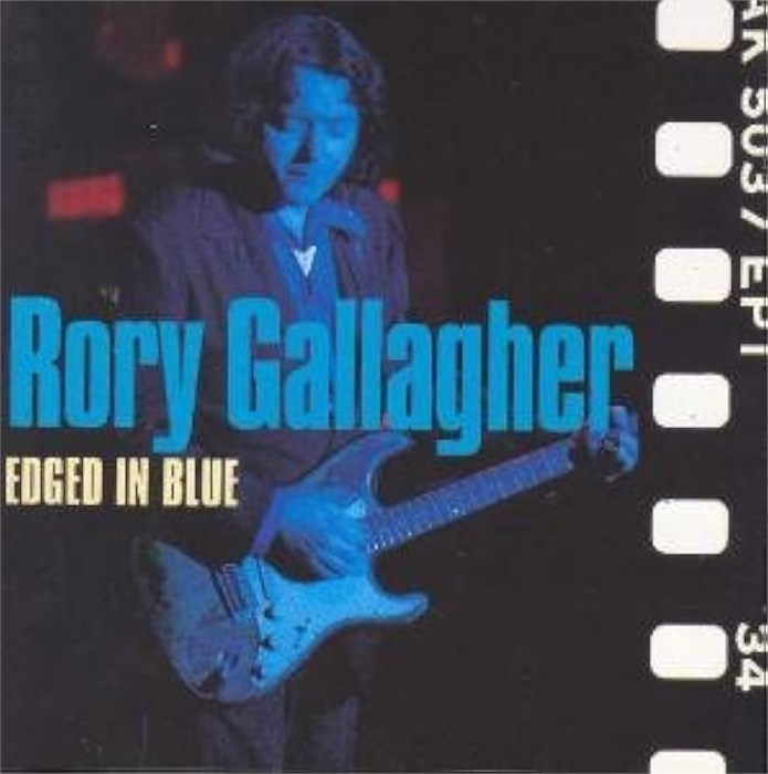 RORY GALLAGHER - EDGED IN BLUE 5014757037191