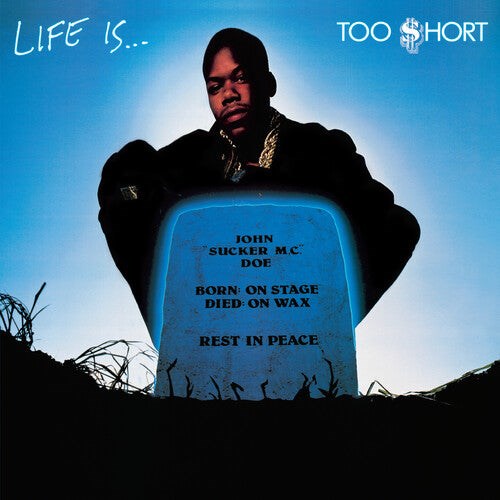 TOO SHORT - LIFE IS…TOO SHORT 194398639819