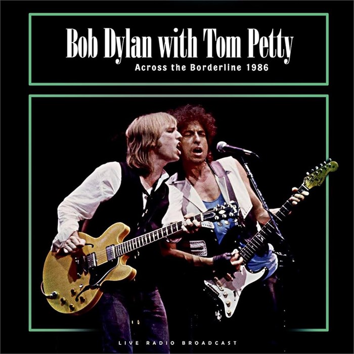 BOB DYLAN - WITH TOM PETTY (ACROSS THE BORDERLINE 1986) 8717662580239