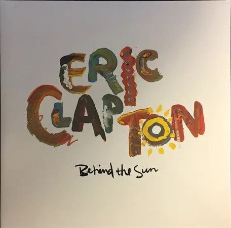ERIC CLAPTON - BEHIND THE SUN 093624968825