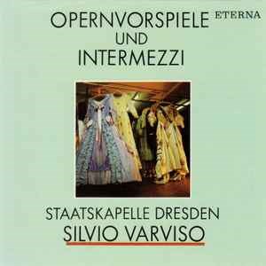 SILVIO VARVISO - OPERNVORSPIELE UND INTERMEZZI 7 25 009