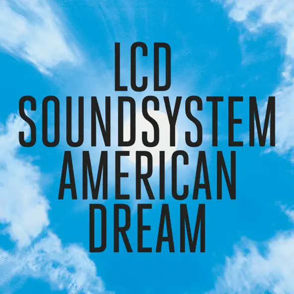 LCD SOUNDSYSTEM - AMERICAN DREAM 889854561116