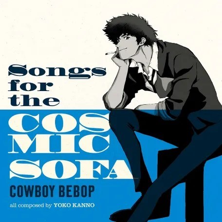 OST - COWBOY BEBOP COSMIC SOFA 196588707612