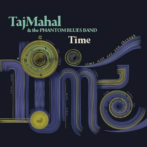 TAJ MAHAL & THE PHANTOM BLUES BAND - TIME 732388023080