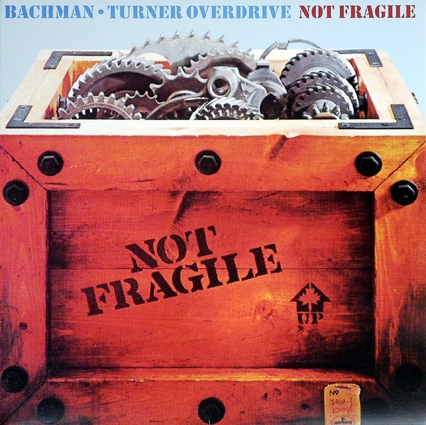 BACHMAN TURNER OVERDRIVE - NOT FRAGILE 2907202523 - фото 74