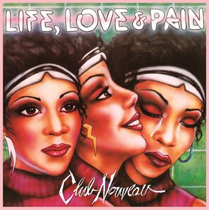 CLUB NOUVEAU - LIFE, LOVE & PAIN 07599255311