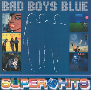 BAD BOYS BLUE - SUPER HITS 1 4640004137997