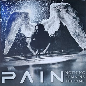PAIN - NOTHING REMAINS THE SAME 4065629717919