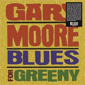 GARY MOORE - BLUES FOR GREENY 5060672881036