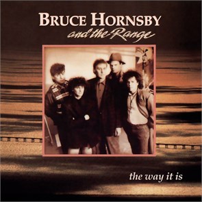 BRUCE HORNSBY AND THE RANGE - THE WAY IT IS 07863559041