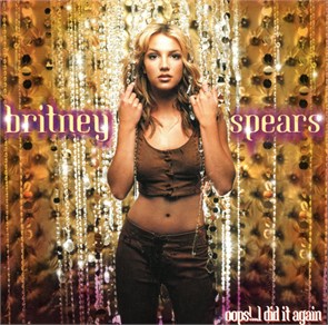 BRITNEY SPEARS - OOPS!...L DID IT AGAIN 196587791315