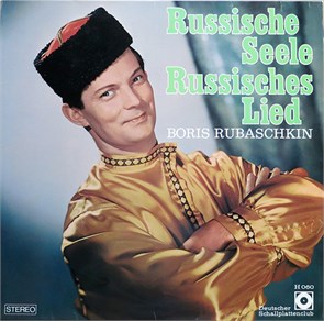 BORIS RUBASCHKIN - RUSSISCHE SEELE RUSSISCHES LIED H060