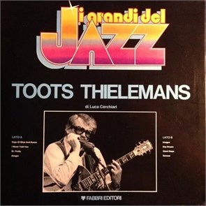 TOOTS THIELEMANS - I GRANDI DEL JAZZ GDJ-103 S.I/A/E/