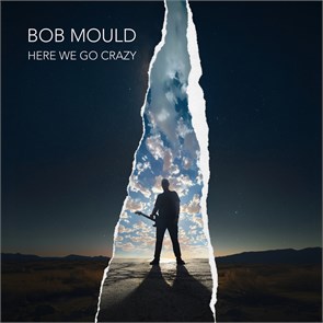BOB MOULD -  HERE WE GO CRAZY 4099964140217