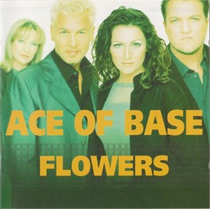 ACE OF BASE - FLOWERS 5014797904637