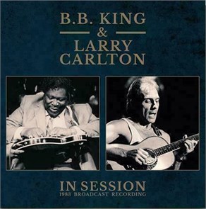 B.B. KING & LARRY CARLTON - IN SESSION 803343243079