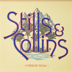 STILLS & COLLINS - EVERYBODY KNOWS 190758010618