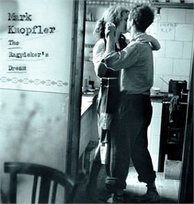 MARK KNOPFLER - THE RAGPIEKER'S DREAM 602438140138