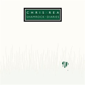 CHRIS REA - SHAMROCK DIARIES 5021732656025