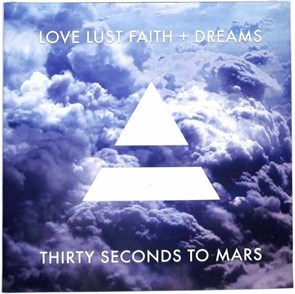THIRTY SECONDS TO MARS - LOVE LUST FAITH+DREAMS 5099997542315