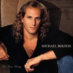 MICHAEL BOLTON - THE ONE THING 5099747435515