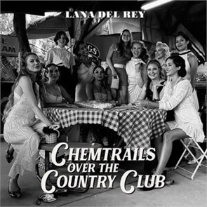 LANA DEL REY - CHEMTRAILS OVER THE COUNTRY CLUB 602435534039
