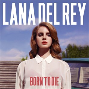 LANA DEL REY - BORN TO DIE 00602527934242
