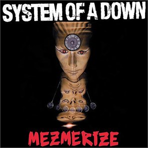 SYSTEM OF A DOWN - MEZMERIZE 190758656113